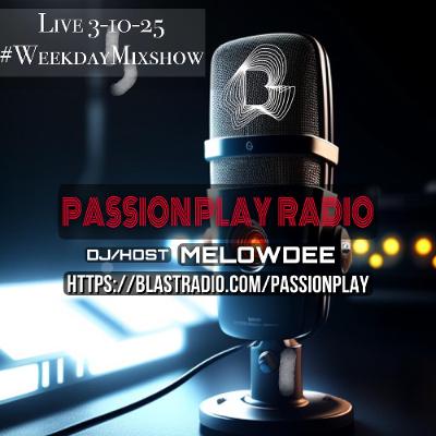 Melowdee Live on Passion Play Radio 3-10-25