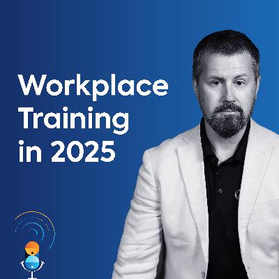 23. The future of workplace training in 2025, with human capital management strategist, Brent Skinner