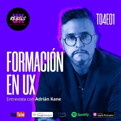 Formación en UX con Adrián Kane | Ep. 01 Temp 04