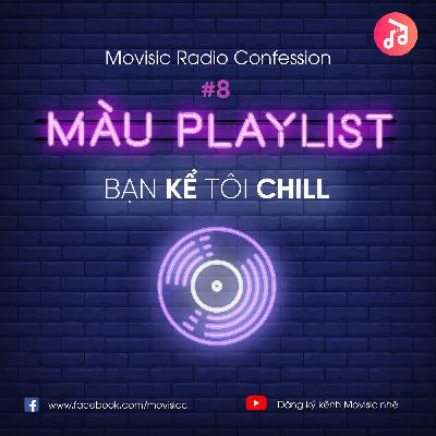 Màu Playlist #2: Nàng 21+ Kể Chuyện Playlist 18+ Màu Playlist #2: Nàng 21+ Kể Chuyện Playlist 18+