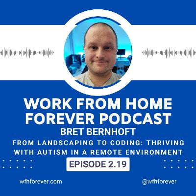 2.19 From Landscaping to Coding: Thriving with Autism in a Remote Environment