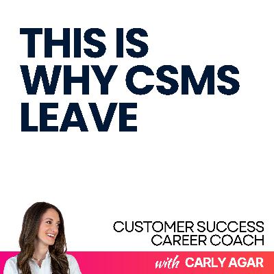 105. The Real Reason CSMs Feel Invisible (And Your Action Plan to Fix It) | Part 2
