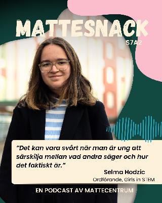 7-2 Möt Selma Hodzic, ordförande i Girls in STEM samt medlem i STEM-delegationen. 7-2 Möt Selma Hodzic, ordförande i Girls in STEM samt medlem i STEM-delegationen.