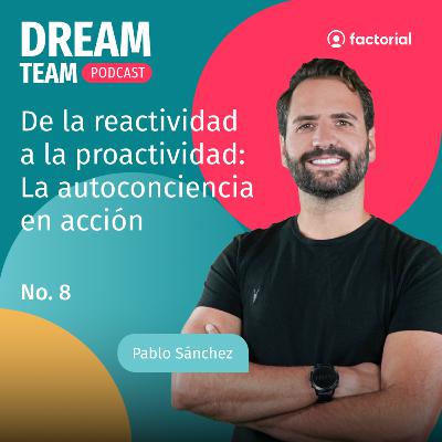 De la reactividad a la proactividad: La autoconciencia en acción