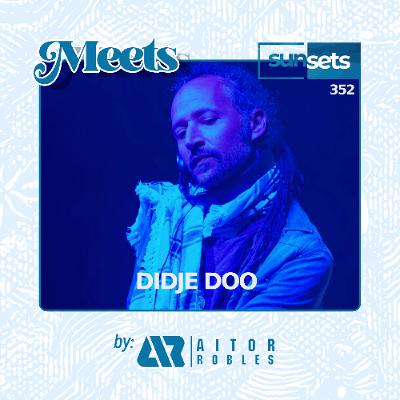 Sunsets -352- Didje Doo Meets Aitor Robles
