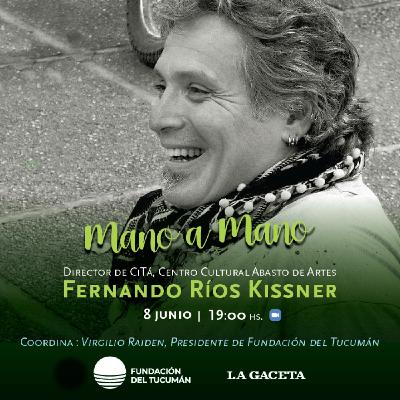 Mano a mano con Fernando Rios Kissner