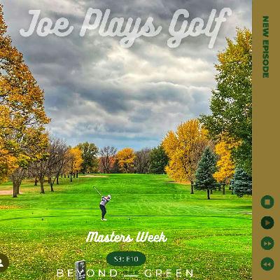 Joe Plays Golf : Masters Week