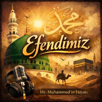 Efendimiz Hz. Muhammed'in Hayatı - 001. Bölüm
