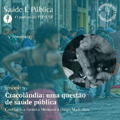Cracolândia: uma questão de saúde pública