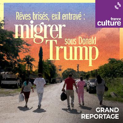 Rêves brisés, exil entravé : migrer sous Donald Trump 1/5 : Redécouvrir son pays Rêves brisés, exil entravé : migrer sous Donald Trump 1/5 : Redécouvrir son pays