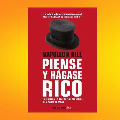 Resumen libro PIENSE Y HÁGASE RICO en 10 minutos Resumen libro PIENSE Y HÁGASE RICO en 10 minutos