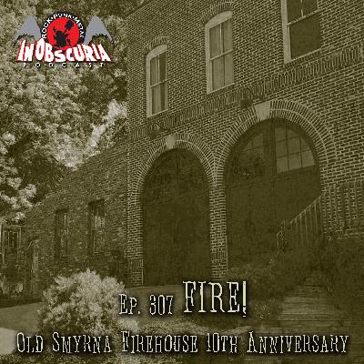 Ep. 307: FIRE! - Old Smyrna Firehouse 10th Anniversary Ep. 307: FIRE! - Old Smyrna Firehouse 10th Anniversary
