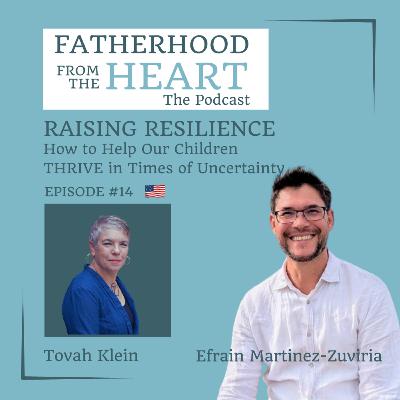 Raising Resilience: How to Help Our Children Thrive in Times of Uncertainty