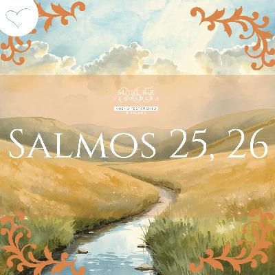 Día 45 | Salmos 25 y 26 Día 45 | Salmos 25 y 26