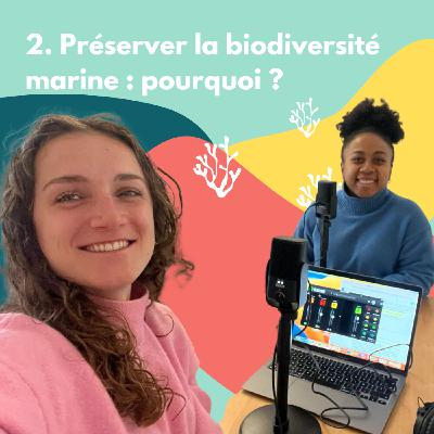 2. Préserver la biodiversité marine : pourquoi est-ce crucial ? 2/2