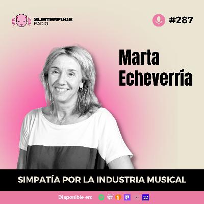 Simpatía por la industria musical #287: Marta Echeverría