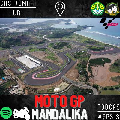 #PodCAS Episode 3 : Moto GP Mandalika