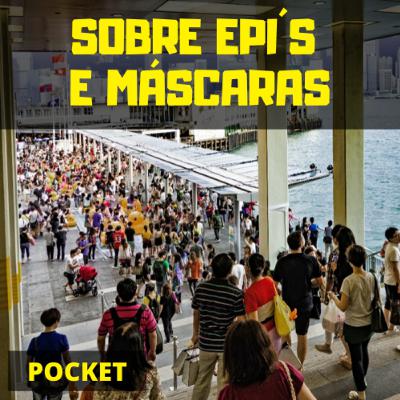 Sobre EPI's e Máscaras