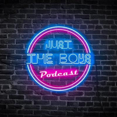 Dreams and Quaranteens | JustTheBoys Podcast