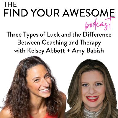 Three Types of Luck and the Difference Between Coaching and Therapy with Amy Babish Three Types of Luck and the Difference Between Coaching and Therapy with Amy Babish