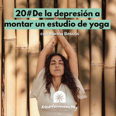 20# De la depresión a montarse un estudio de yoga - El podcast de MW