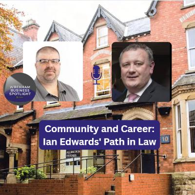 Community and Career: Ian Edwards' Path in Law
