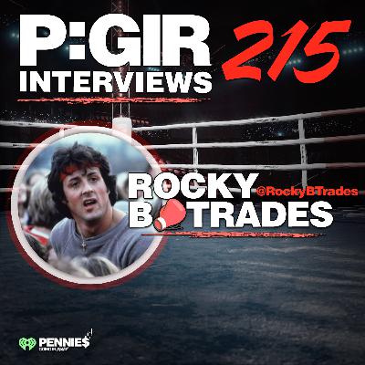 Episode 215: Interview w/ Rocky B Trades