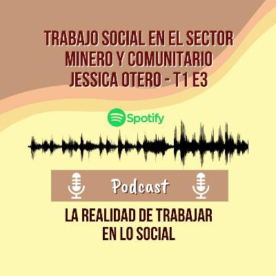 003 Trabajo Social en el sector minero y comunitario Jessica Otero