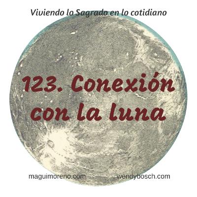 La conexión con la luna - Ep 123 La conexión con la luna - Ep 123