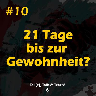 #10 - Gewohnheiten: Wie lang dauert es, bis sich eine neue Gewohnheit ausgebildet hat?