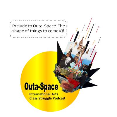 Prelude to Outa-Space, the shape of things to come (Ep 0)