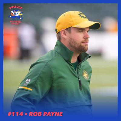 #114 | Rob Payne (RB Coach - Hamilton Tiger-Cats)