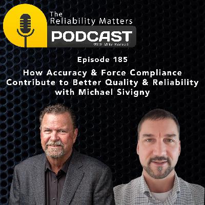 How Accuracy & Force Compliance Contribute to Better Quality & Reliability with Michael Sivigny How Accuracy & Force Compliance Contribute to Better Quality & Reliability with Michael Sivigny
