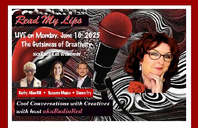 Read My Lips: The Gutsiness of Creativity!