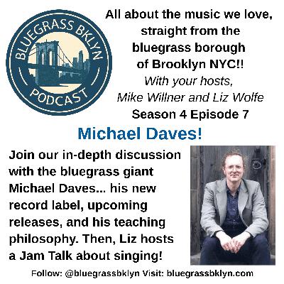 S4E7 Michael Daves!