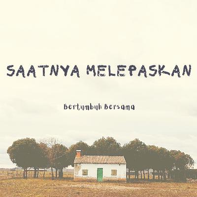 Saatnya melepaskan~