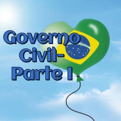 Governo Civil- Parte I