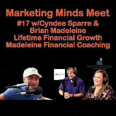 # 17 - Cyndee Sparre & Brian Madeleine (Lifetime Financial Growth & Madeleine Financial Coaching)