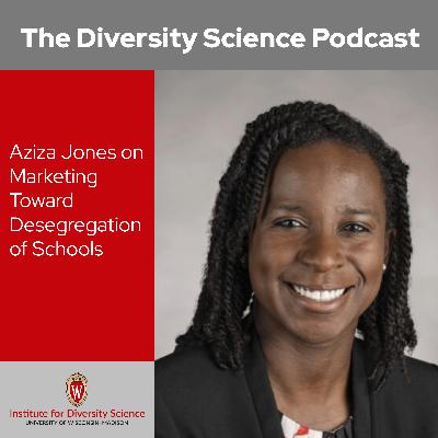 Aziza Jones on Marketing Toward Desegregation of Schools