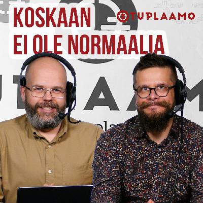 Koskaan ei ole normaalia
