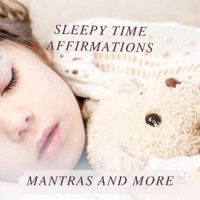 Children's Meditation Sleepy Time Affirmations Positive Vibrations Sound Therapy Kids