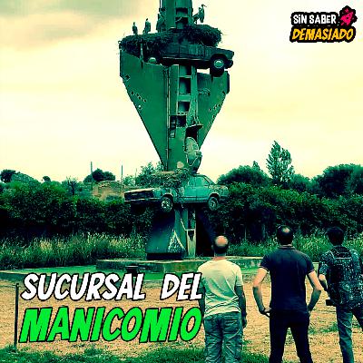 SUCURSAL DEL MANICOMIO
