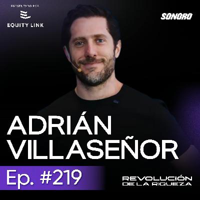 219. Estrategia, IA y futuro empresarial con Adrián Villaseñor