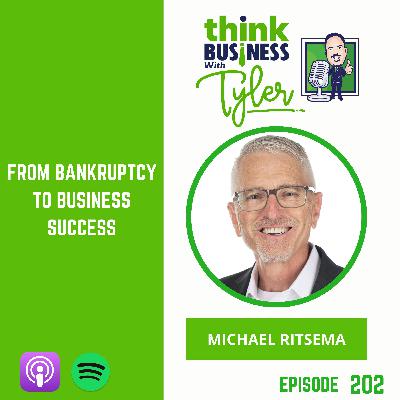 From Bankruptcy to Business Success - Michael Ritsema
