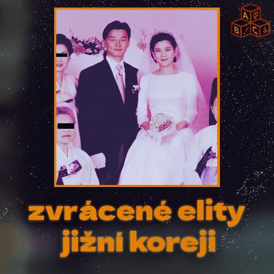 Temná tvář nejbohatších rodin Jižní Koreji (E jako ELITY)