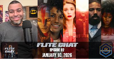 FLITE CHAT 0082: January 10, 2026 FLITE CHAT 0082: January 10, 2026
