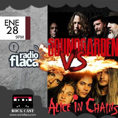 ROCKCAST T2ep1 - Alice In Chains vs. Soundgarden