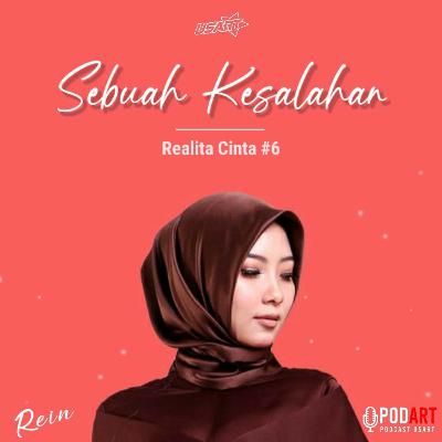 Realita Cinta #6 | Sebuah Kesalahan Realita Cinta #6 | Sebuah Kesalahan