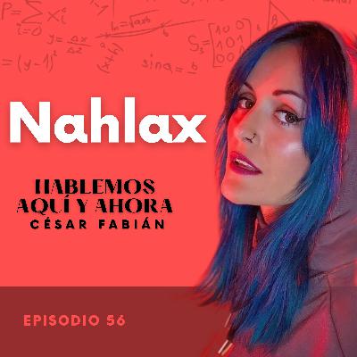 Creando música con Nahlax - E56