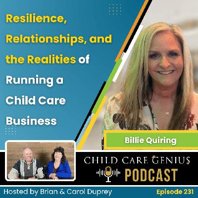 E231 Resilience, Relationships, and the Realities of Running a Child Care Business with Billie Quiring